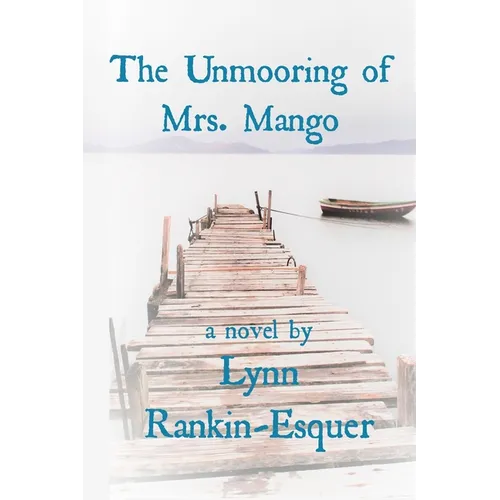 The Unmooring of Mrs. Mango - Paperback