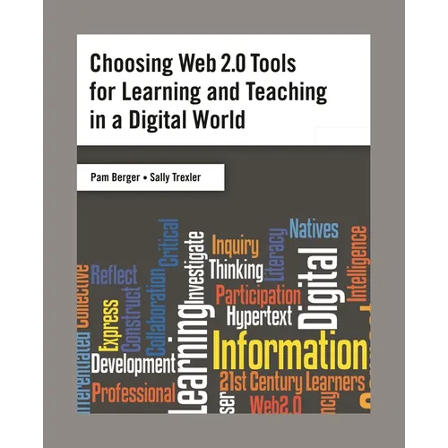 Choosing Web 2.0 Tools for Learning and Teaching in a Digital World
