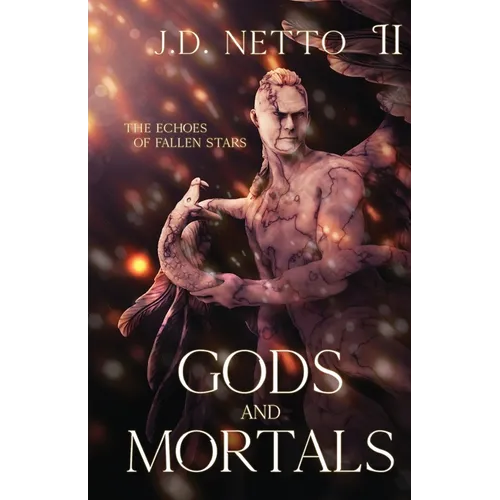 The Echoes of Fallen Stars: Gods and Mortals - Paperback