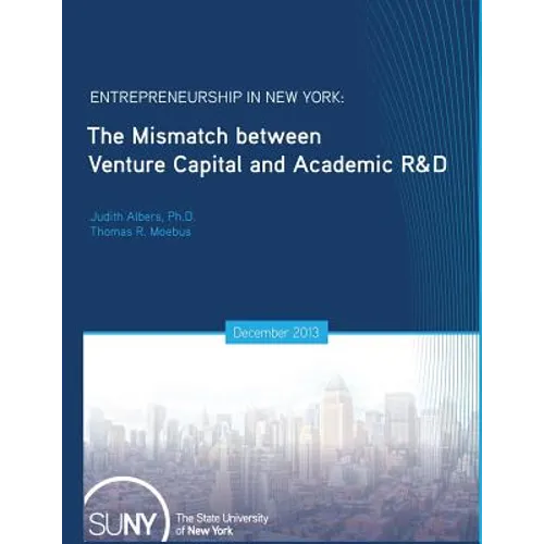 Entrepreneurship in New York: The Mismatch between Venture Capital and Academic R&D - Paperback