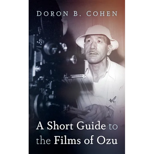A Short Guide to the Films of Ozu - Paperback
