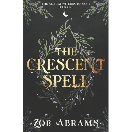 The Crescent Spell: The Alehem Witches Duology Book One - Paperback