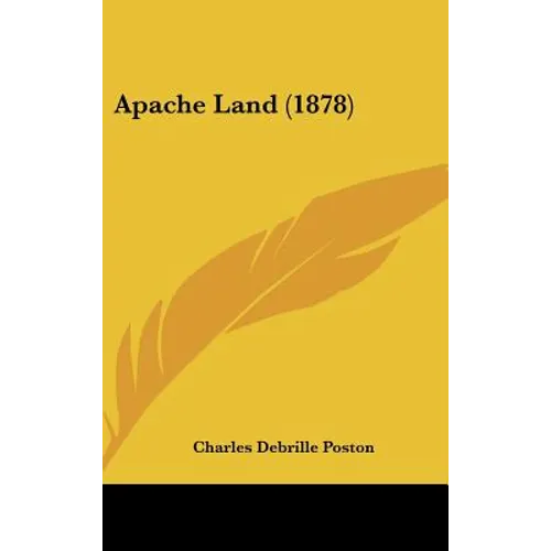 Apache Land (1878) - Hardcover