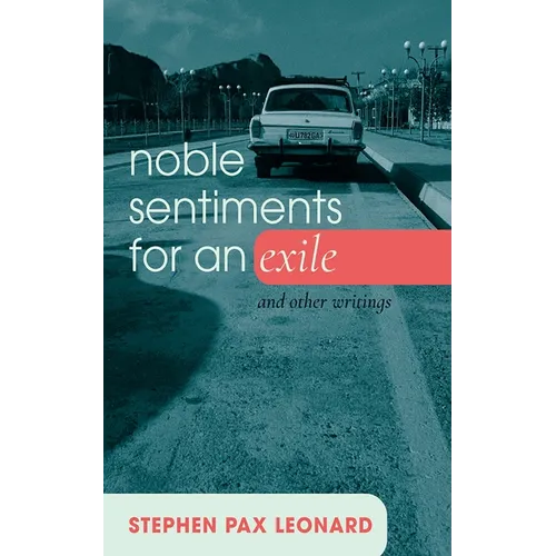 Noble Sentiments for an Exile - Hardcover