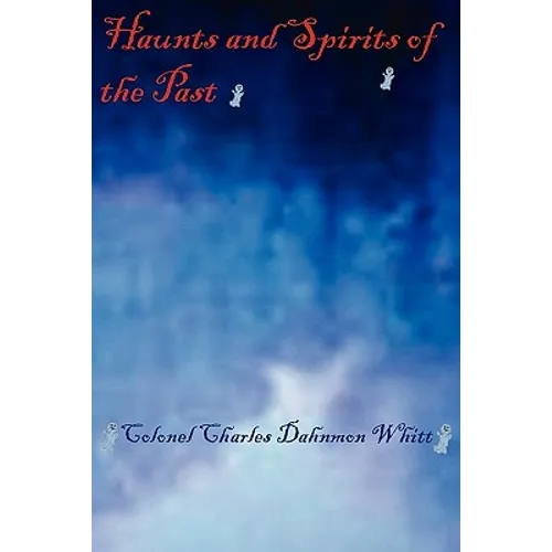 Haunts and Spirits of the Past - Paperback