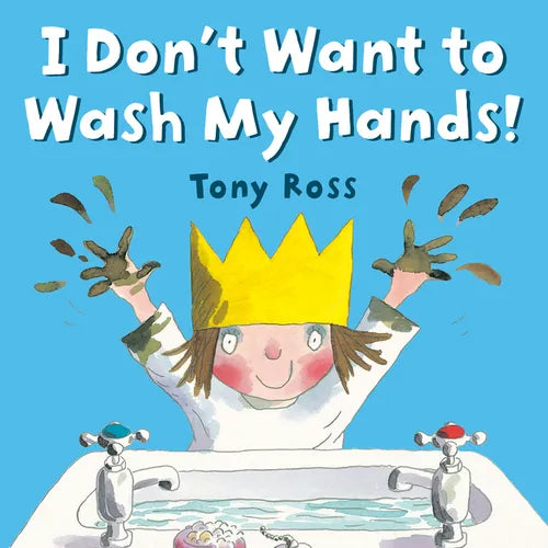 I Don't Want to Wash My Hands! - Paperback