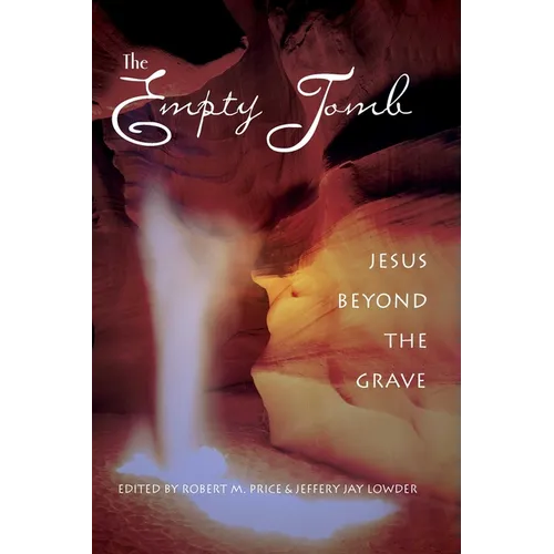 The Empty Tomb: Jesus Beyond The Grave - Hardcover