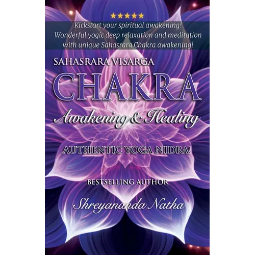 Sahasrara Chakra Awakening & Healing: Authentic Yoga Nidra Meditation - Paperback