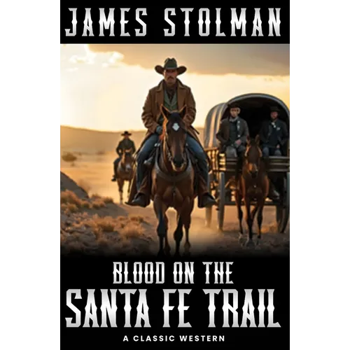 Blood on the Santa Fe Trail: A Classic Western - Paperback