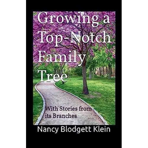 Growing a Top-Notch Family Tree with Stories from its Branches - Paperback