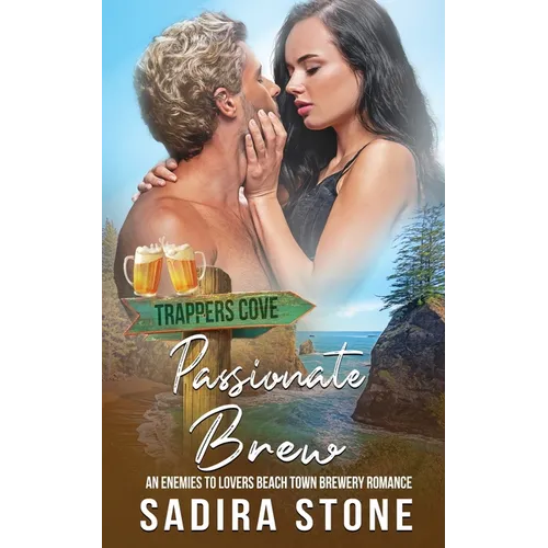 Passionate Brew: An Enemies-to-Lovers Beach Town Brewery Romance - Paperback