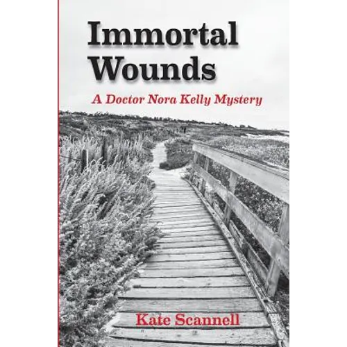Immortal Wounds: A Doctor Nora Kelly Mystery - Paperback