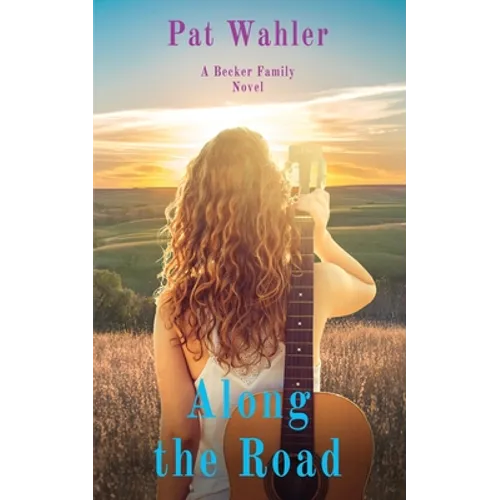 Along the Road: A Becker Family Novel - Paperback