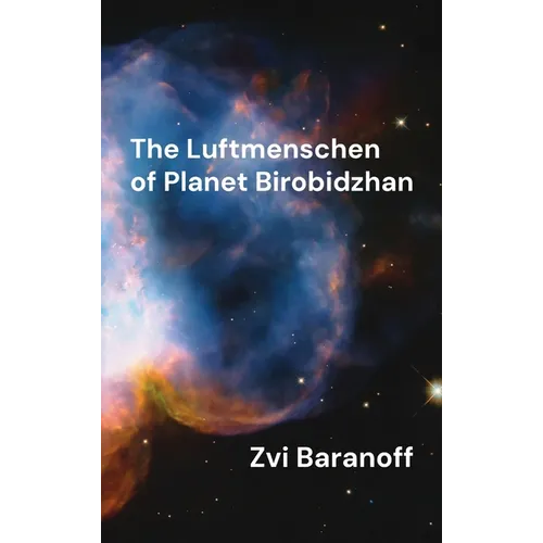 The Luftmenschen of Planet Birobidzhan - Hardcover