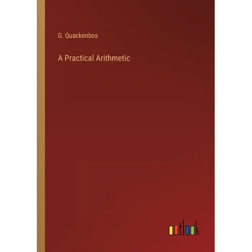 A Practical Arithmetic - Paperback