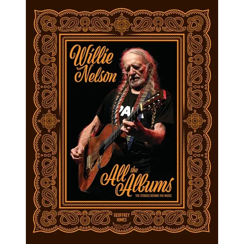 Willie Nelson: All the Albums - Hardcover