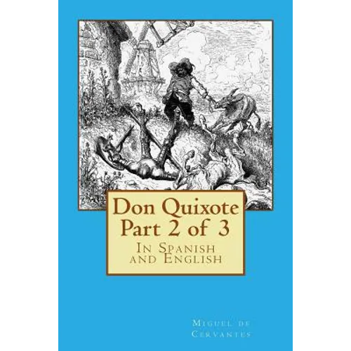 Don Quixote Part 2 of 3: In Spanish and English - Paperback