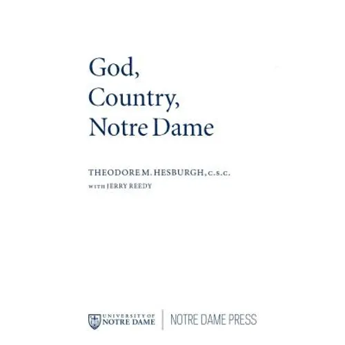 God Country Notre Dame: The Autobiography of Theodore M. Hesburgh - Hardcover
