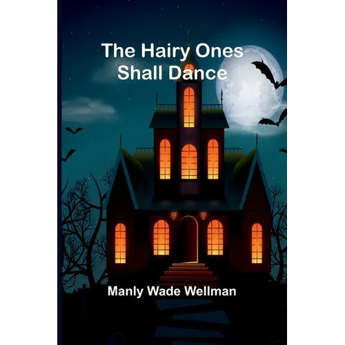 The Hairy Ones Shall Dance - Paperback