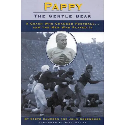 Pappy: Gentle Bear: A Coach Who Changed Football...And the Men Who Played It - Hardcover