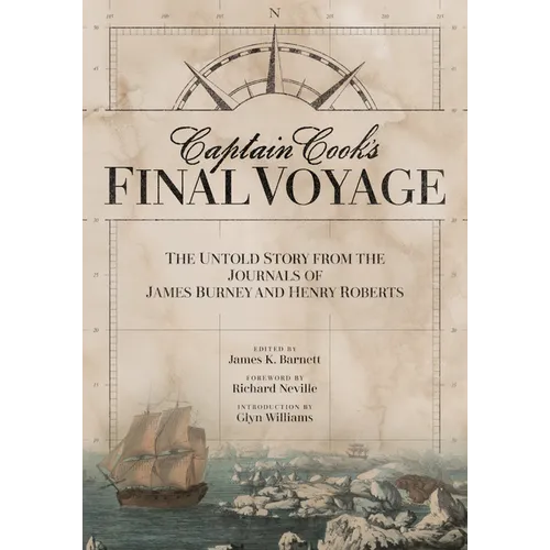 Captain Cook's Final Voyage: The Untold Story from the Journals of James Burney and Henry Roberts - Paperback