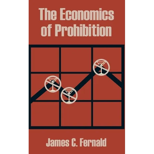 The Economics of Prohibition