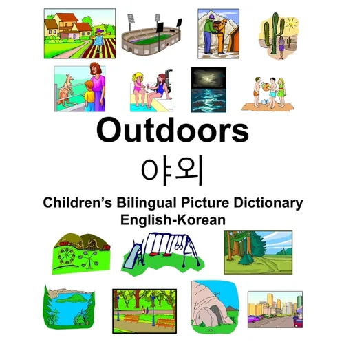 English-Korean Outdoors/야외 Children's Bilingual Picture Dictionary - Paperback