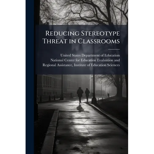 Reducing Stereotype Threat in Classrooms - Paperback