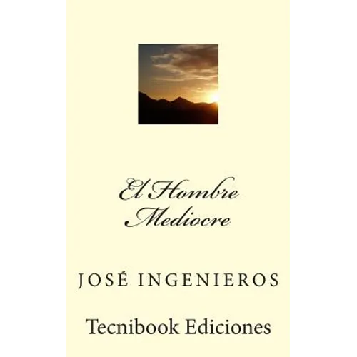 El Hombre Mediocre - Paperback