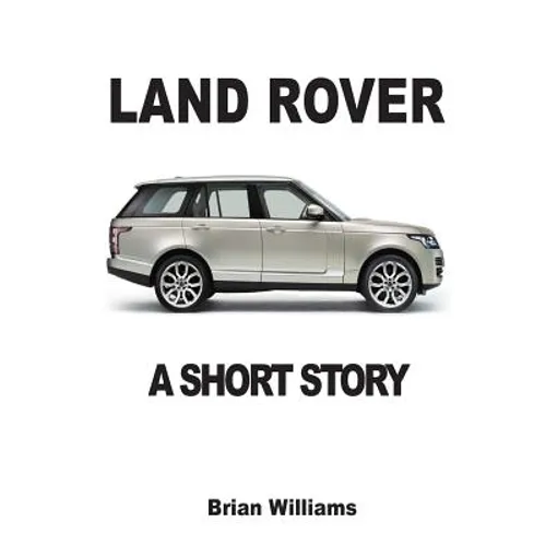 Land Rover: A Short Story