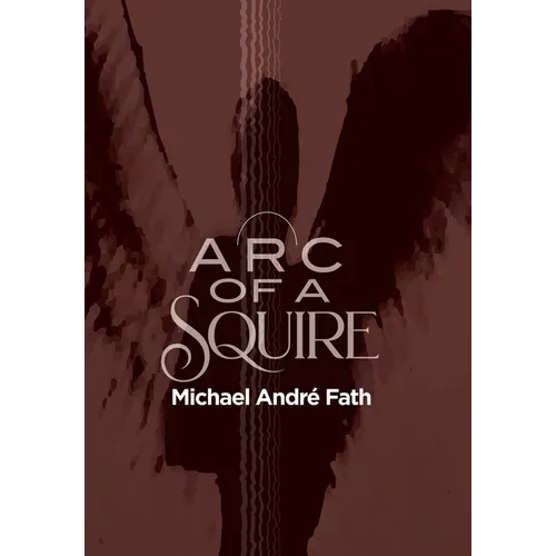 Arc of a Squire - Hardcover