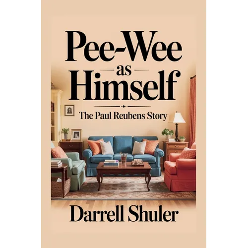Pee-wee as Himself: The Paul Reubens Story - Paperback