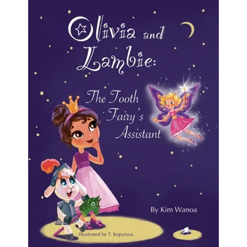 Olivia and Lambie: The Tooth Fairy's Assistant - Paperback