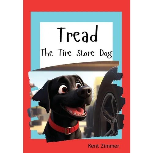 Tread: The Tire Store Dog - Paperback