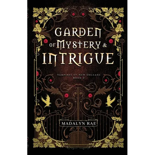 Garden of Mystery and Intrigue: The Vampires of New Orelans Book 2 - Paperback