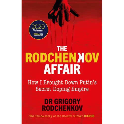The Rodchenkov Affair: How I Brought Down Russia's Secret Doping Empire - Hardcover