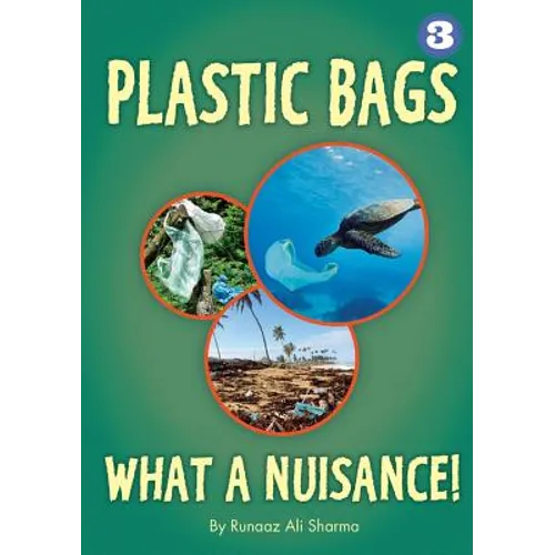Plastic Bags - What A Nuisance! - Paperback