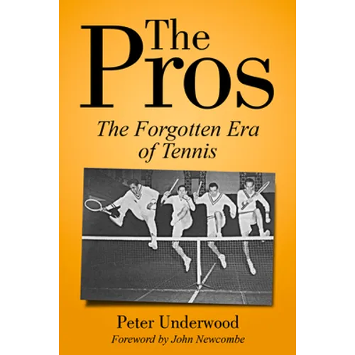 The Pros: The Forgotten Era of Tennis - Paperback