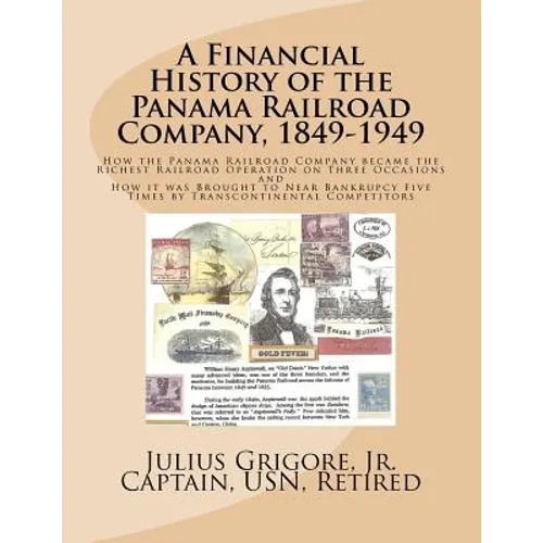 A Financial History of the Panama Railroad Company, 1849-1949 - Paperback