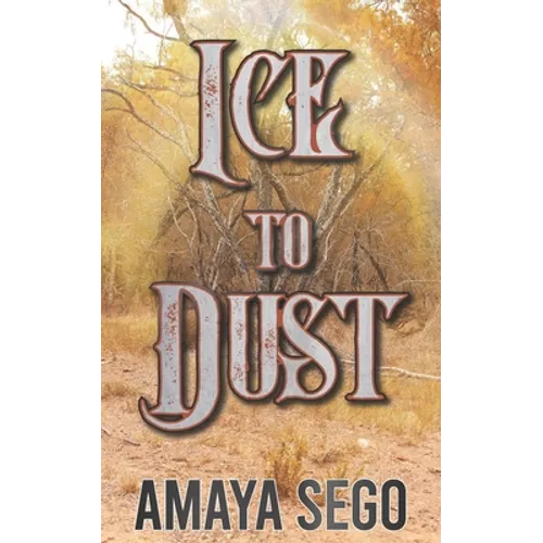 Ice to Dust - Paperback