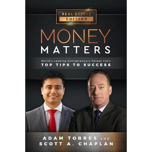 Money Matters: World's Leading Entrepreneurs Reveal Their Top Tips to Success (Vol.1 - Edition 14) - Paperback
