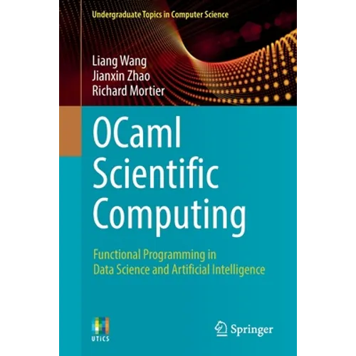 Ocaml Scientific Computing: Functional Programming in Data Science and Artificial Intelligence - Paperback