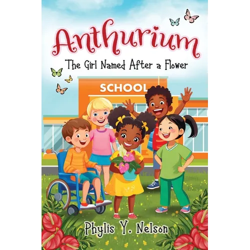 Anthurium: The Girl Named After a Flower - Paperback
