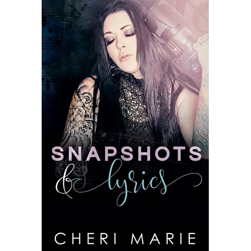 Snapshots & Lyrics - Paperback