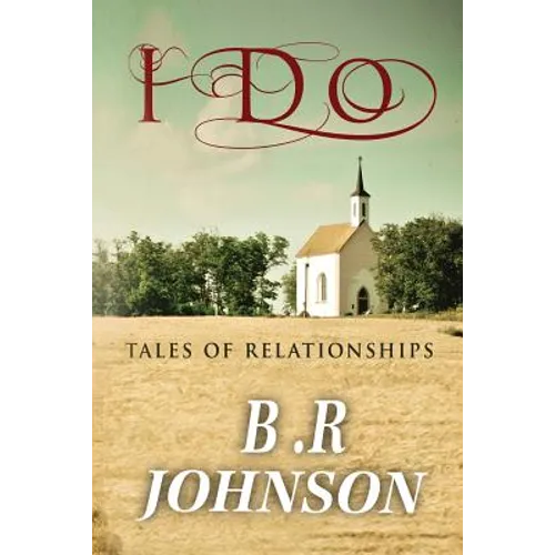 I Do: Tales of Relationships - Paperback
