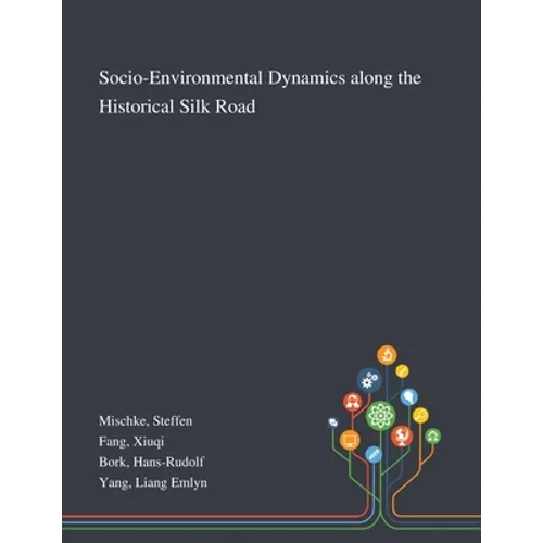 Socio-Environmental Dynamics Along the Historical Silk Road - Paperback