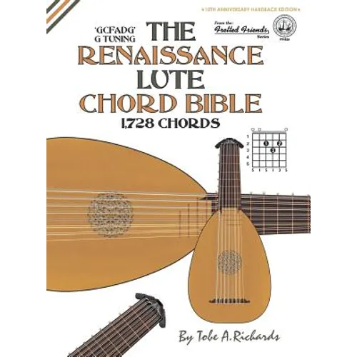 The Renaissance Lute Chord Bible: Standard 'G' Tuning 1,728 Chords - Hardcover