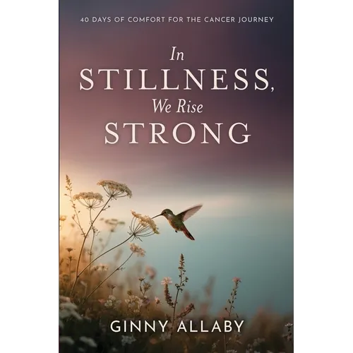 In Stillness, We Rise Strong - Paperback