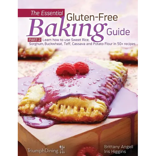 The Essential Gluten-Free Baking Guide Part 2 - Hardcover