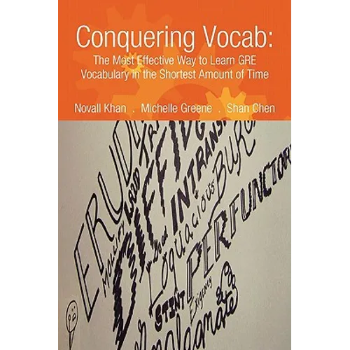 Conquering Vocab: The Most Effective Way to Learn GRE Vocabulary in the Shortest Amount of Time - Paperback